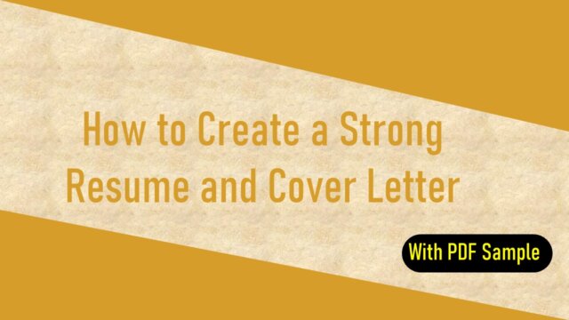 How to Create a Strong Resume and Cover Letter