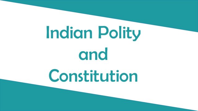 Essay on Indian Polity and Constitution